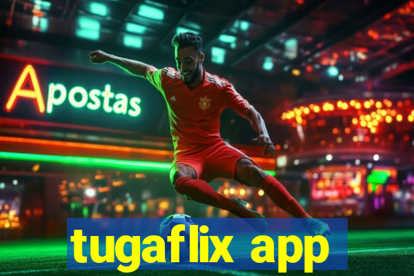 tugaflix app